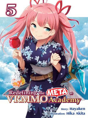 cover image of Redefining the META at VRMMO Academy, Volume 5